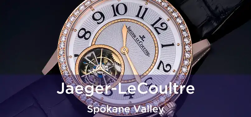 Jaeger-LeCoultre Spokane Valley