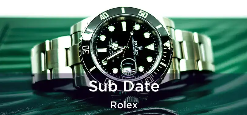 Sub Date Rolex